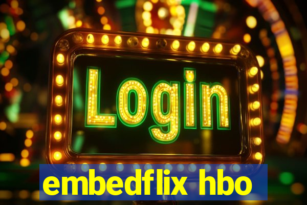 embedflix hbo